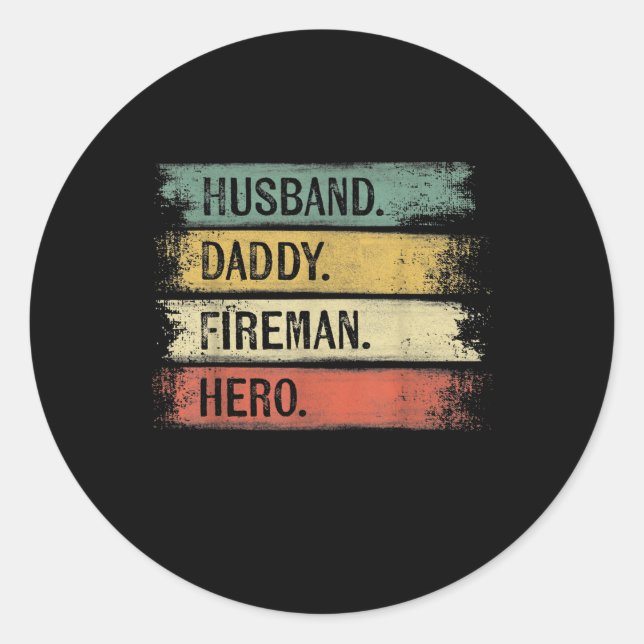 Sticker Rond Homme Mari Daddy Fireman Hero Pompier (Devant)