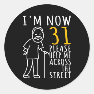 Sticker Rond Hommes 31e anniversaire Pour lui, j'ai maintenant