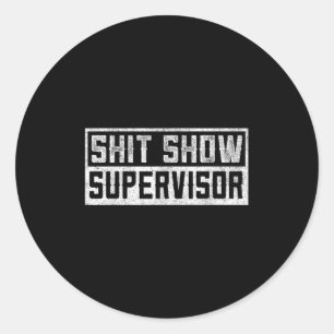 Sticker Rond Hommes amusants Humour Adulte T Montrer Superviseu