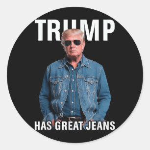 Sticker Rond Hommes Femmes Trump A De Grands Jeans Mème Drôle