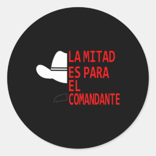 Sticker Rond Honduras La Mitad Es Para El Comandante