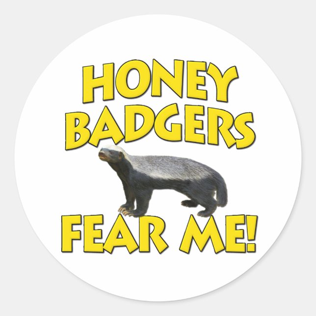 Sticker Rond Honey Badgers Craignez-Moi ! (Devant)