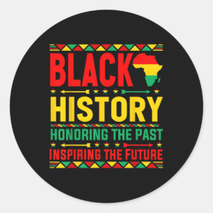 Sticker Rond Honorer Le Passé Inspirant Le Futur Histo Noir