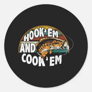 Sticker Rond Hook Em Cook Em Pêcheur Amoureux Pêcheur Vintage