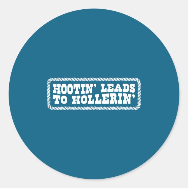 Sticker Rond Hootin' Leads To Hollerin Western Country Rodeo Me (Devant)