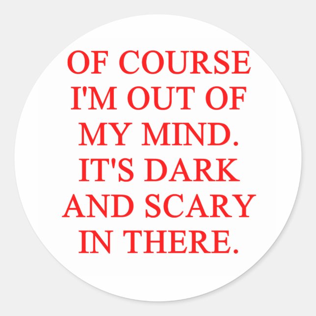 Sticker Rond hors de mon esprit (Devant)