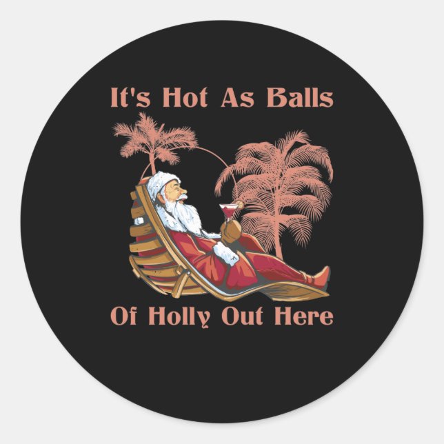 Sticker Rond Hot As Balls Santa Claus Summer Christmas July (Devant)