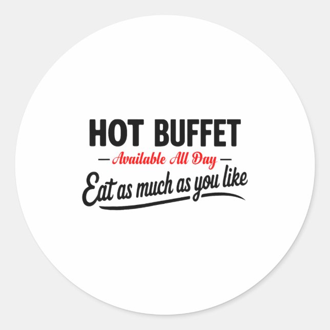Sticker Rond Hot Buffet Available All Day Eat As Much As You Li (Devant)