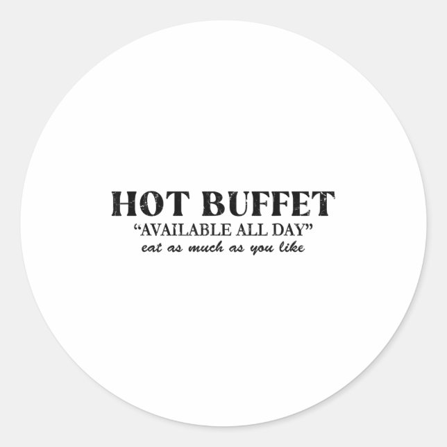 Sticker Rond Hot Buffet Available All Day Eat As Much As You Li (Devant)