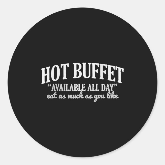 Sticker Rond Hot Buffet Available All Day Funny Cooking Food Me (Devant)