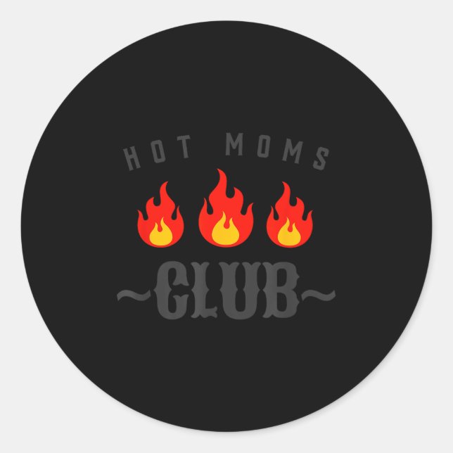 Sticker Rond Hot Moms Club Funny New Mom Joke Quote Mother's Da (Devant)
