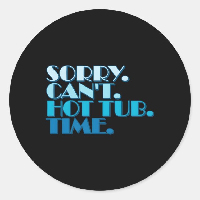 Sticker Rond Hot Tub Citations Humoristique Statet Hot Tub Prop (Devant)