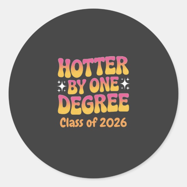 Sticker Rond Hotter By One Degree Graduation 2026  (Devant)