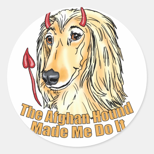 Sticker Rond Hound Afghan M'A Fait Le Faire (Devant)
