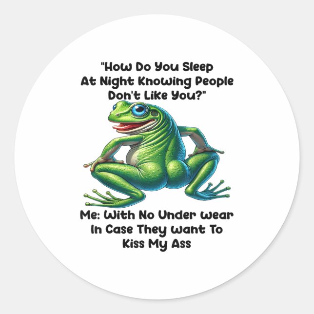 Sticker Rond How Do You Sleep At Night Knowing People Don't Lik (Devant)