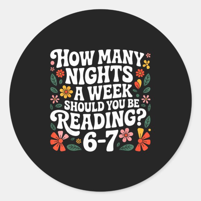 Sticker Rond How Many Nights A Week Should You Be Reading 67 Me (Devant)