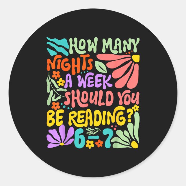 Sticker Rond How Many Nights A Week Should You Be Reading 67 Me (Devant)