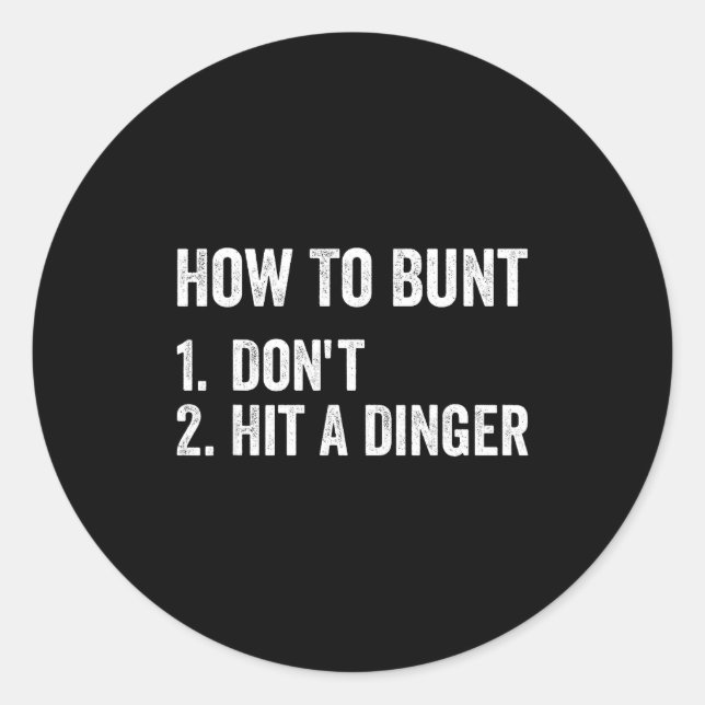 Sticker Rond How To Bunt Don't Hit A Dinger Funny Baseball Soft (Devant)