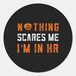 Sticker Rond Hu Ressources Halloween Rien Ne Me Fait Peur Je Su
