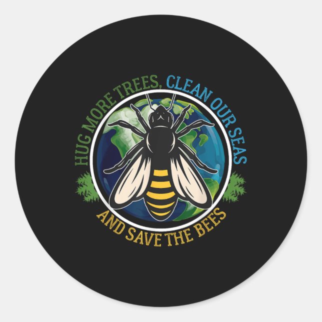 Sticker Rond Hug Plus d'arbres Mer Propre Sauvez Les Abeilles J (Devant)