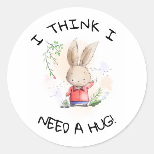 Sticker Rond Hug Rabbit Bouton badge Je pense que j'ai besoin d