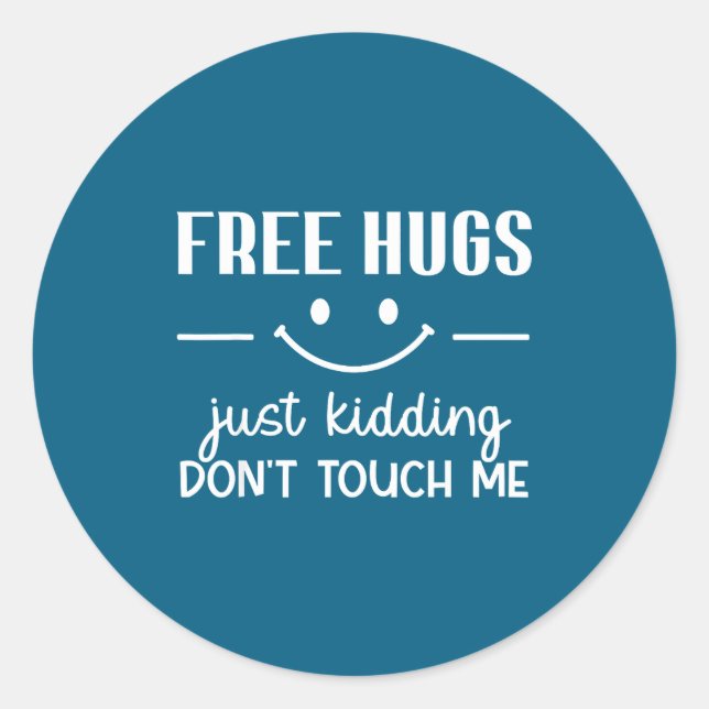 Sticker Rond Hugs Just Kidding Don't Touch Me Smile Icon  (Devant)