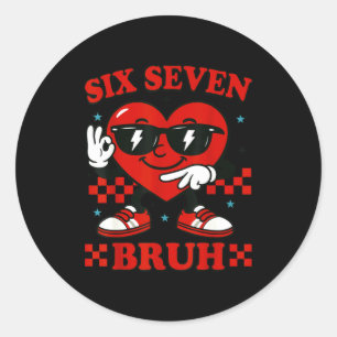 Sticker Rond Hugvyn Six Seven Bruh Cœur 6 7 Mème Saint-Valentin