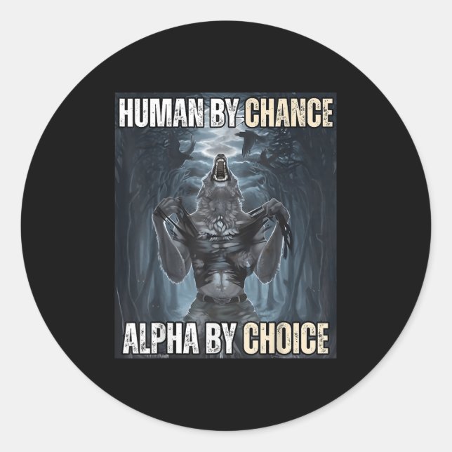 Sticker Rond Humain Par Chance Alpha Par Choix Cool Funny Alpha (Devant)