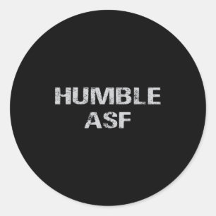 Sticker Rond Humble Asf Retro Vintage Humour drôle Motivation Q