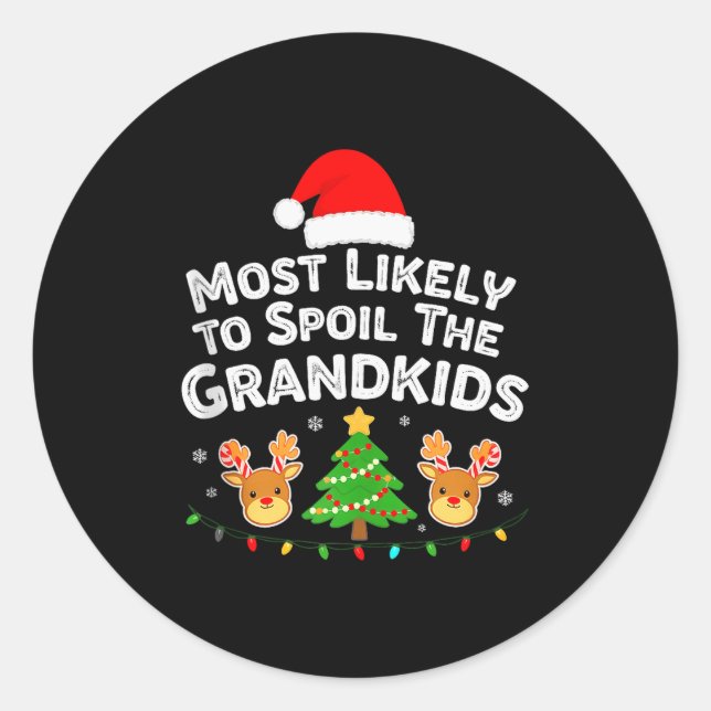 Sticker Rond Humor Most Likely To Sil The Grandkids Christmas F (Devant)