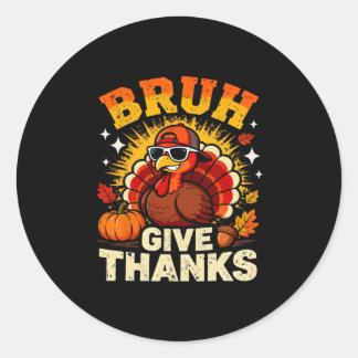Sticker Rond Humour Bruh Remerciez Drôle de Thanksgiving Dinde