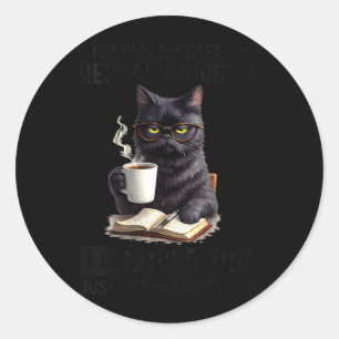 Sticker Rond Humour de chat drôle pour femmes Besoin de répéter