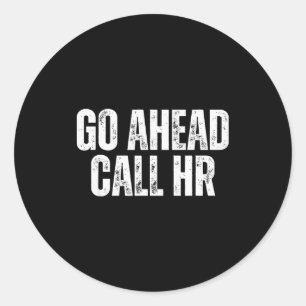 Sticker Rond Humour de travail drôle pour le personnel de burea