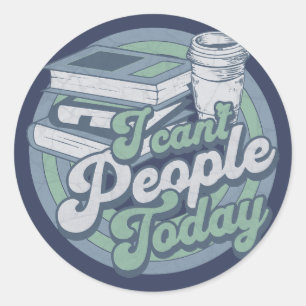 Sticker Rond humour d'introverti vintage je ne peux pas les gen