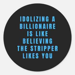 Sticker Rond Humour politique anti-milliardaire politique drôle