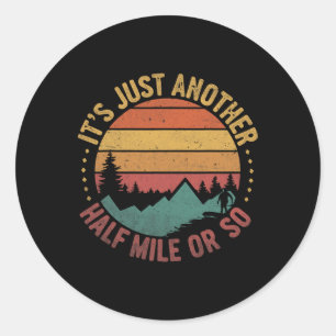Sticker Rond Humour Randonneur Rétro Vintage C'est juste une au