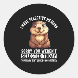 Sticker Rond Humour sarcasme Cadeau de marmotte pour hommes et