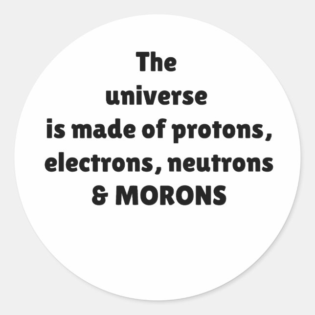 Sticker Rond Humour scientifique sur les protons, les électrons (Devant)
