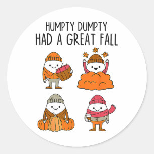 Sticker Rond Humpty A Eu Une Grande Automne Automne Dumpty Hall