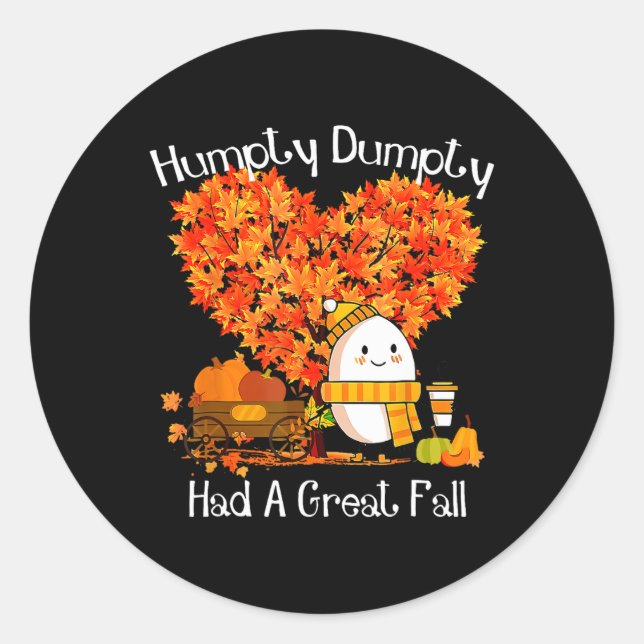 Sticker Rond Humpty Dumpty A Eu Une Grande Automne Feuilles D'A (Devant)
