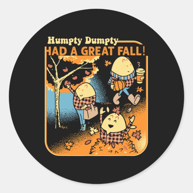 Sticker Rond Humpty Dumpty A Eu Une Grande Chute Drôle Novelty  (Devant)