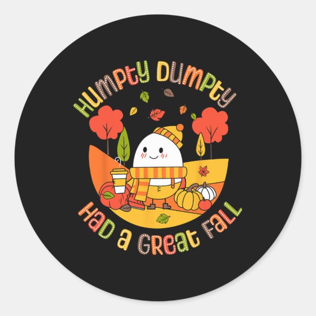 Sticker Rond Humpty Dumpty A Eu Une Grande Chute Oeuf Drôle Tha (Devant)