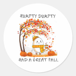 Sticker Rond Humpty Dumpty Had A Great Fall Thanksgiving Autumn