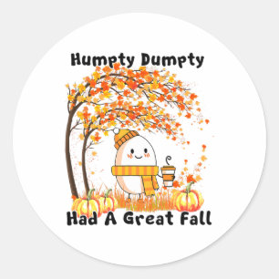 Sticker Rond Humpty Dumpty Had A Great Fall Thanksgiving Autumn