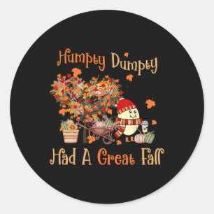 Sticker Rond Humpty Dumpty Had A Great Fall Thanksgiving Autumn