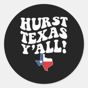 Sticker Rond Hurst Texas Y'All Tx Southern Accent Vacances