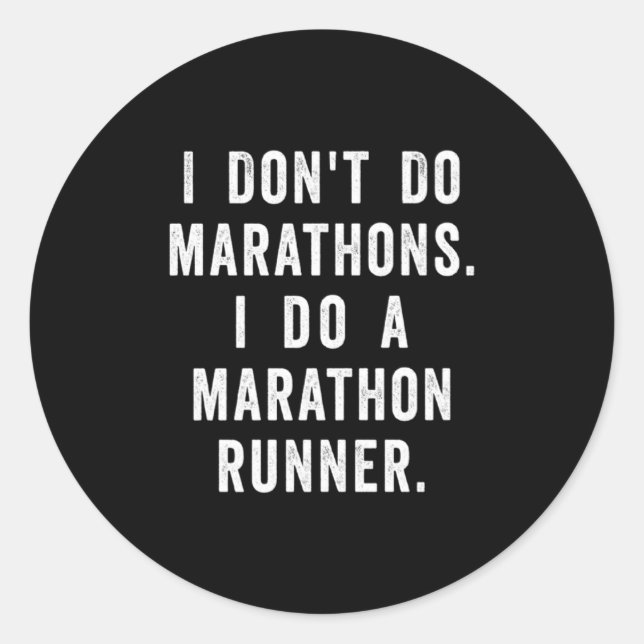 Sticker Rond Husband I Dont Do Marathons I Do A Marathon Runne  (Devant)