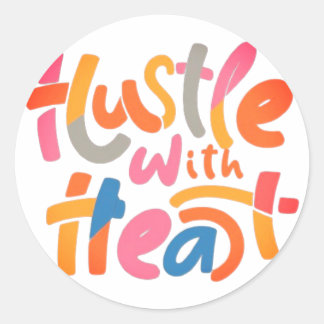 Sticker Rond "Hustle with Heart"