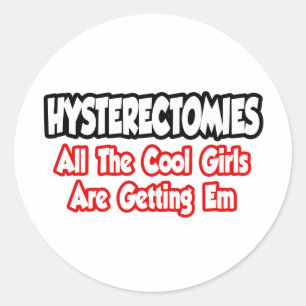 Sticker Rond Hystérectomies...Toutes Les Filles Cool Obtiennent