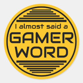 Sticker Rond I almost said a gamer word yellow black